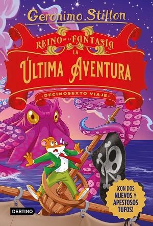 REINO DE LA FANTASÍA. LA ÚLTIMA AVENTURA. DECIMOSEXTO VIAJE | 9788408274469 | STILTON, GERONIMO | Llibres Parcir | Librería Parcir | Librería online de Manresa | Comprar libros en catalán y castellano online