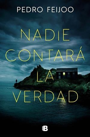 NADIE CONTARÁ LA VERDAD | 9788466675789 | FEIJOO, PEDRO | Llibres Parcir | Llibreria Parcir | Llibreria online de Manresa | Comprar llibres en català i castellà online
