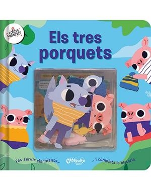 CONTES MAGNÈTICS: ELS TRES PORQUETS | 9788412638998 | ELS EDITORS DE CATAPULTA | Llibres Parcir | Llibreria Parcir | Llibreria online de Manresa | Comprar llibres en català i castellà online