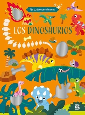 MIS STICKERS CENTELLEANTES - LOS DINOSAURIOS | 9789403234274 | BALLON | Llibres Parcir | Librería Parcir | Librería online de Manresa | Comprar libros en catalán y castellano online