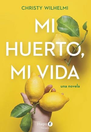 MI HUERTO, MI VIDA | 9788418976568 | WILHELMI, CHRISTY | Llibres Parcir | Librería Parcir | Librería online de Manresa | Comprar libros en catalán y castellano online