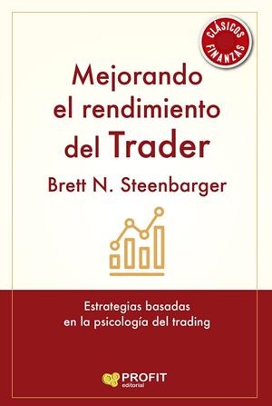 MEJORANDO EL RENDIMIENTO DEL TRADER | 9788419212788 | N. STEENBARGER, BRETT | Llibres Parcir | Llibreria Parcir | Llibreria online de Manresa | Comprar llibres en català i castellà online