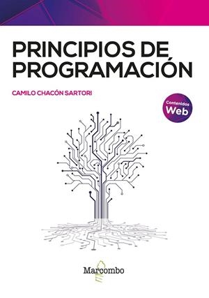 PRINCIPIOS DE PROGRAMACIÓN | 9788426736826 | CHACÓN SARTORI, CAMILO | Llibres Parcir | Librería Parcir | Librería online de Manresa | Comprar libros en catalán y castellano online
