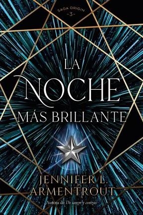 LA NOCHE MÁS BRILLANTE | 9788419131416 | ARMENTROUT, JENNIFER | Llibres Parcir | Llibreria Parcir | Llibreria online de Manresa | Comprar llibres en català i castellà online