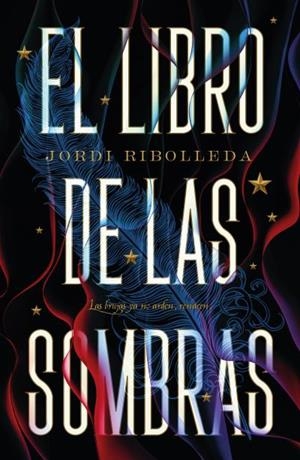 EL LIBRO DE LAS SOMBRAS | 9788419030689 | RIBOLLEDA, JORDI | Llibres Parcir | Librería Parcir | Librería online de Manresa | Comprar libros en catalán y castellano online