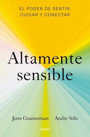 ALTAMENTE SENSIBLE | 9788425361470 | GRANNEMAN, JENN/SÓLO, ANDRE | Llibres Parcir | Llibreria Parcir | Llibreria online de Manresa | Comprar llibres en català i castellà online
