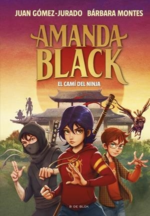 AMANDA BLACK 9 - EL CAMÍ DEL NINJA | 9788419378316 | GÓMEZ-JURADO, JUAN/MONTES, BÁRBARA | Llibres Parcir | Llibreria Parcir | Llibreria online de Manresa | Comprar llibres en català i castellà online