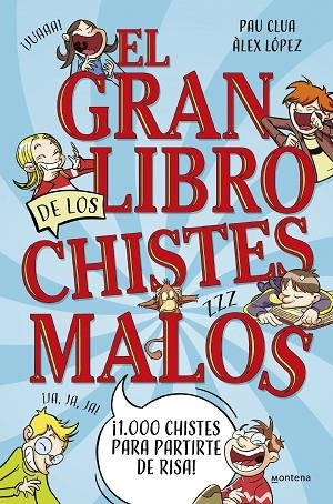 EL GRAN LIBRO DE LOS CHISTES MALOS | 9788419650450 | CLUA, PAU/LÓPEZ, ÀLEX | Llibres Parcir | Librería Parcir | Librería online de Manresa | Comprar libros en catalán y castellano online