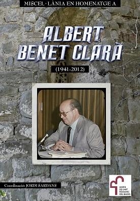 MISCEL·LÀNIA EN HOMENATGE A ALBERT BENET CLARÀ | 9788418849954 | AUTORS DIVERSOS | Llibres Parcir | Llibreria Parcir | Llibreria online de Manresa | Comprar llibres en català i castellà online
