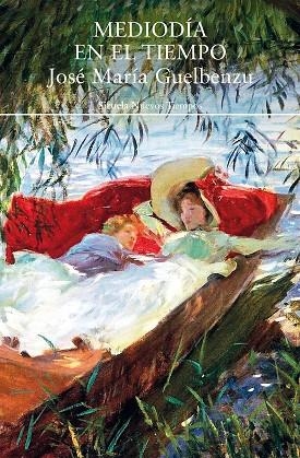 MEDIODÍA EN EL TIEMPO | 9788419744487 | GUELBENZU, JOSÉ MARÍA | Llibres Parcir | Llibreria Parcir | Llibreria online de Manresa | Comprar llibres en català i castellà online