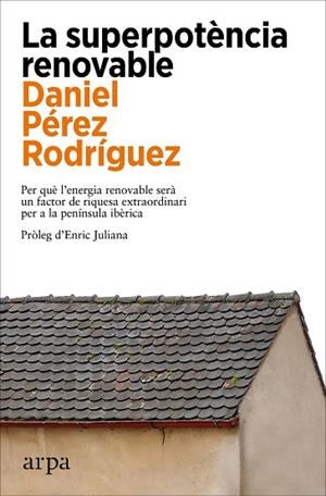 LA SUPERPOTÈNCIA RENOVABLE | 9788419558305 | PÉREZ RODRÍGUEZ, DANIEL | Llibres Parcir | Llibreria Parcir | Llibreria online de Manresa | Comprar llibres en català i castellà online