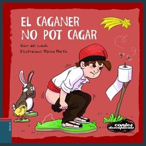 EL CAGANER NO POT CAGAR | 9788447951352 | VIVIM DEL CUENTU | Llibres Parcir | Librería Parcir | Librería online de Manresa | Comprar libros en catalán y castellano online