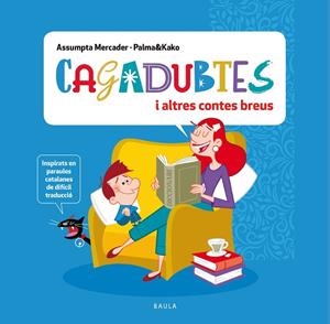 CAGADUBTES I ALTRES CONTES BREUS | 9788447951369 | MERCADER SOLÀ, ASSUMPTA | Llibres Parcir | Llibreria Parcir | Llibreria online de Manresa | Comprar llibres en català i castellà online