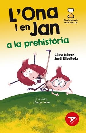 L'ONA I EN JAN A LA PREHISTÒRIA | 9788447948949 | RIBOLLEDA MARTINEZ, JORDI/JUBETE BASEIRA, CLARA | Llibres Parcir | Librería Parcir | Librería online de Manresa | Comprar libros en catalán y castellano online