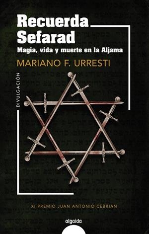 RECUERDA SEFARAD. MAGIA, VIDA Y MUERTE EN LA ALJAMA | 9788491898719 | F. URRESTI, MARIANO | Llibres Parcir | Llibreria Parcir | Llibreria online de Manresa | Comprar llibres en català i castellà online