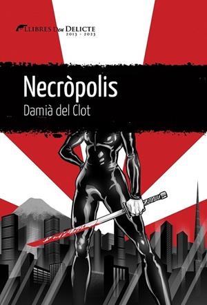 NECRÒPOLIS | 9788419415189 | DEL CLOT, DAMIÀ | Llibres Parcir | Llibreria Parcir | Llibreria online de Manresa | Comprar llibres en català i castellà online