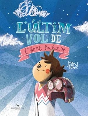 L'ÚLTIM VOL DE L'HOME BALA | 9788419747204 | JOAN TURU | Llibres Parcir | Librería Parcir | Librería online de Manresa | Comprar libros en catalán y castellano online