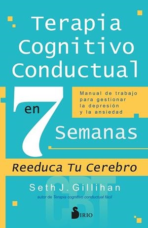 TERAPIA COGNITIVO CONDUCTUAL EN 7 SEMANAS | 9788419685230 | GILLIHAN, SETH J. | Llibres Parcir | Llibreria Parcir | Llibreria online de Manresa | Comprar llibres en català i castellà online