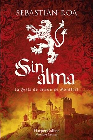 SIN ALMA. LA GESTA DE SIMÓN DE MONTFORT | 9788419809087 | ROA, SEBASTIÁN | Llibres Parcir | Llibreria Parcir | Llibreria online de Manresa | Comprar llibres en català i castellà online