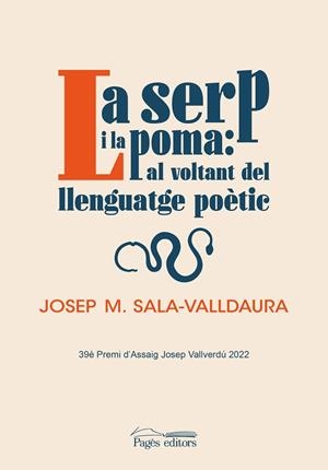 LA SERP I LA POMA: AL VOLTANT DEL LLENGUATGE POÈTIC | 9788413034935 | SALA-VALLDAURA, JOSEP MARIA | Llibres Parcir | Librería Parcir | Librería online de Manresa | Comprar libros en catalán y castellano online