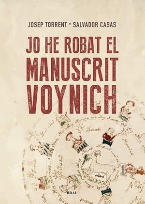 JO HE ROBAT EL MANUSCRIT VOYNICH | 9788418096587 | TORRENT ALABAU, JOSEP/CASAS BUSQUETS, SALVADOR | Llibres Parcir | Llibreria Parcir | Llibreria online de Manresa | Comprar llibres en català i castellà online