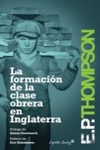 LA FORMACIÓN DE LA CLASE OBRERA EN INGLATERRA | 9788494027932 | THOMPSON, E.P. | Llibres Parcir | Llibreria Parcir | Llibreria online de Manresa | Comprar llibres en català i castellà online