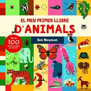 EL MEU PRIMER LLIBRE D’ANIMALS | 9788412557183 | NEWMAN, BEN | Llibres Parcir | Librería Parcir | Librería online de Manresa | Comprar libros en catalán y castellano online