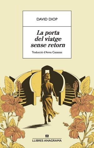 LA PORTA DEL VIATGE SENSE RETORN | 9788433913326 | DIOP, DAVID | Llibres Parcir | Librería Parcir | Librería online de Manresa | Comprar libros en catalán y castellano online