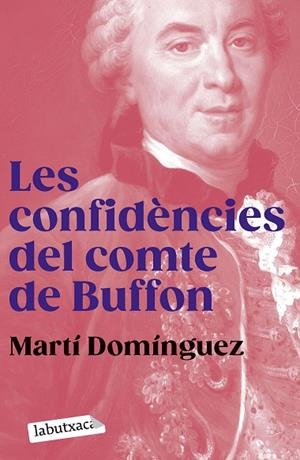 LES CONFIDÈNCIES DEL COMTE DE BUFFON | 9788419107855 | DOMÍNGUEZ, MARTÍ | Llibres Parcir | Llibreria Parcir | Llibreria online de Manresa | Comprar llibres en català i castellà online