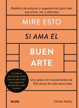 MIRE ESTO SI AMA EL BUEN ARTE | 9788419785176 | ASHBY, CHLOË | Llibres Parcir | Llibreria Parcir | Llibreria online de Manresa | Comprar llibres en català i castellà online