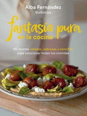 FANTASÍA PURA EN LA COCINA | 9788408277224 | FERNÁNDEZ, ALBA | Llibres Parcir | Librería Parcir | Librería online de Manresa | Comprar libros en catalán y castellano online