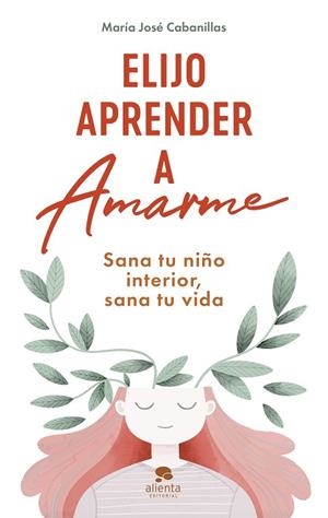 ELIJO APRENDER A AMARME | 9788413442808 | CABANILLAS, MARÍA JOSÉ | Llibres Parcir | Llibreria Parcir | Llibreria online de Manresa | Comprar llibres en català i castellà online
