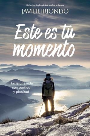 ESTE ES TU MOMENTO | 9788408277255 | IRIONDO NARVAIZA, JAVIER | Llibres Parcir | Librería Parcir | Librería online de Manresa | Comprar libros en catalán y castellano online