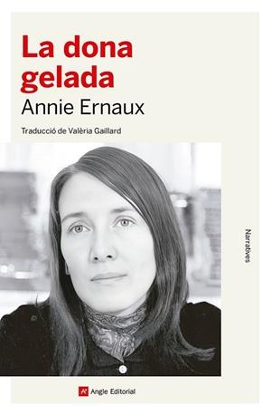 LA DONA GELADA | 9788419017826 | ERNAUX, ANNIE | Llibres Parcir | Llibreria Parcir | Llibreria online de Manresa | Comprar llibres en català i castellà online