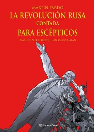 LA REVOLUCIÓN RUSA CONTADA PARA ESCÉPTICOS (NOVELA GRÁFICA) | 9788411404303 | ESLAVA GALÁN, JUAN / PARDO, MARTÍN | Llibres Parcir | Llibreria Parcir | Llibreria online de Manresa | Comprar llibres en català i castellà online