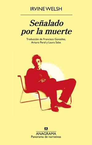 SEÑALADO POR LA MUERTE | 9788433913333 | WELSH, IRVINE | Llibres Parcir | Llibreria Parcir | Llibreria online de Manresa | Comprar llibres en català i castellà online