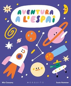 AVENTURA A L'ESPAI | 9788419095374 | CASSANY, MIA | Llibres Parcir | Llibreria Parcir | Llibreria online de Manresa | Comprar llibres en català i castellà online