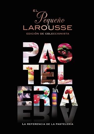 EL PEQUEÑO LAROUSSE DE LA PASTELERÍA | 9788419739124 | ÉDITIONS LAROUSSE | Llibres Parcir | Librería Parcir | Librería online de Manresa | Comprar libros en catalán y castellano online