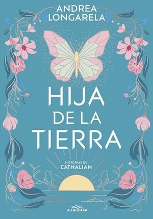 HIJA DE LA TIERRA (HISTORIAS DE CATHALIAN 1) | 9788419507402 | LONGARELA, ANDREA | Llibres Parcir | Librería Parcir | Librería online de Manresa | Comprar libros en catalán y castellano online