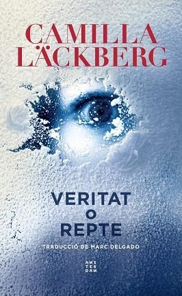 VERITAT O REPTE | 9788417918835 | LÄCKBERG, CAMILLA | Llibres Parcir | Llibreria Parcir | Llibreria online de Manresa | Comprar llibres en català i castellà online