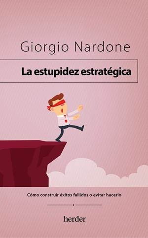 ESTUPIDEZ ESTRATÉGICA | 9788425450396 | NARDONE, GIORGIO | Llibres Parcir | Librería Parcir | Librería online de Manresa | Comprar libros en catalán y castellano online