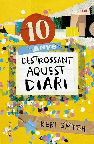 10 ANYS DESTROSSANT AQUEST DIARI | 9788466431293 | SMITH, KERI | Llibres Parcir | Llibreria Parcir | Llibreria online de Manresa | Comprar llibres en català i castellà online