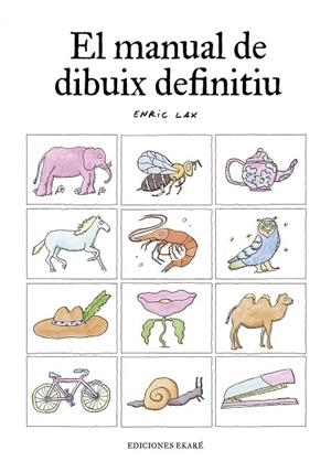 EL MANUAL DE DIBUIX DEFINITIU | 9788412753622 | ENRIC LAX | Llibres Parcir | Llibreria Parcir | Llibreria online de Manresa | Comprar llibres en català i castellà online