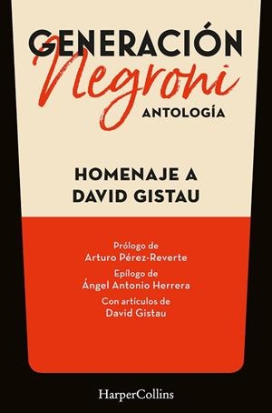GENERACIÓN NEGRONI. ANTOLOGÍA EN HOMENAJE A DAVID GISTAU. CON PRÓLOGO DE ARTURO | 9788419883568 | AUTORES, VARIOS | Llibres Parcir | Llibreria Parcir | Llibreria online de Manresa | Comprar llibres en català i castellà online