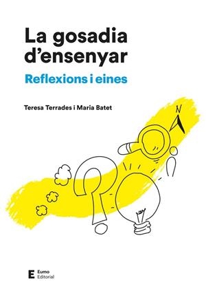 LA GOSADIA D'ENSENYAR | 9788497668187 | BATET ROVIROSA, MARIA/TERRADES PONS, TERESA | Llibres Parcir | Llibreria Parcir | Llibreria online de Manresa | Comprar llibres en català i castellà online