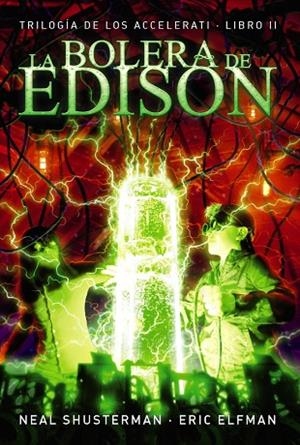 LA BOLERA DE EDISON | 9788467871692 | ELFMAN, ERIC / SHUSTERMAN, NEAL | Llibres Parcir | Llibreria Parcir | Llibreria online de Manresa | Comprar llibres en català i castellà online