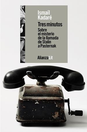 TRES MINUTOS. SOBRE EL MISTERIO DE LA LLAMADA DE STALIN A PASTERNAK | 9788411484732 | KADARÉ, ISMAÍL | Llibres Parcir | Llibreria Parcir | Llibreria online de Manresa | Comprar llibres en català i castellà online