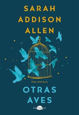 OTRAS AVES | 9788418945861 | ADDISON ALLEN, SARAH | Llibres Parcir | Librería Parcir | Librería online de Manresa | Comprar libros en catalán y castellano online