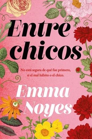 ENTRE CHICOS | 9788419131386 | NOYES, EMMA | Llibres Parcir | Llibreria Parcir | Llibreria online de Manresa | Comprar llibres en català i castellà online
