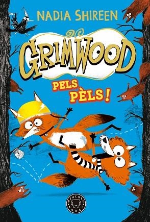 GRIMWOOD 2. PELS PÈLS! | 9788419654564 | SHIREEN, NADIA | Llibres Parcir | Librería Parcir | Librería online de Manresa | Comprar libros en catalán y castellano online